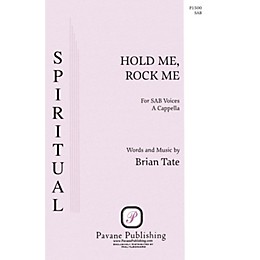 Pavane Hold Me, Rock Me SAB A Cappella composed by Brian Tate