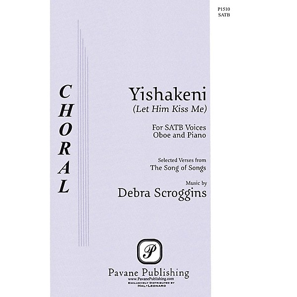 Pavane Yishakeni (Let Him Kiss Me) SATB AND OBOE composed by Debra Scroggins