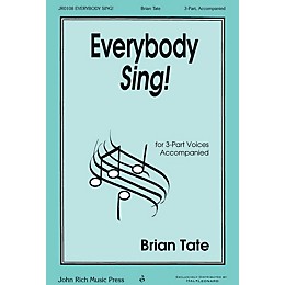 John Rich Music Press Everybody Sing! 3 Part Treble composed by Brian Tate