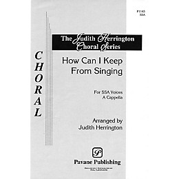 Pavane How Can I Keep from Singing? SSA A Cappella arranged by Judith Herrington