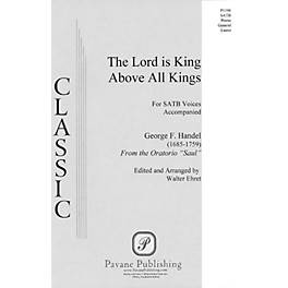 Pavane The Lord Is King Above All Kings (from Saul) (SATB) SATB arranged by Walter Ehret