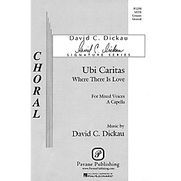 Pavane Ubi Caritas SATB a cappella composed by David C. Dickau