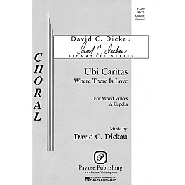 Pavane Ubi Caritas SATB a cappella composed by David C. Dickau