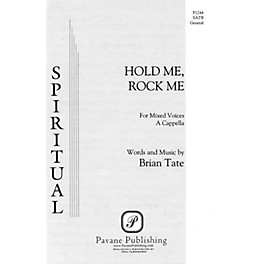 Pavane Hold Me, Rock Me SATB composed by Brian Tate