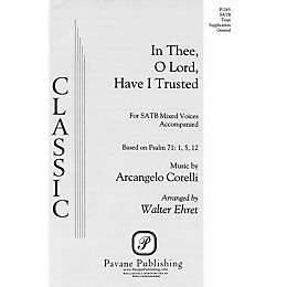 Pavane In Thee, O Lord, Have I Trusted SATB arranged by Walter Ehret