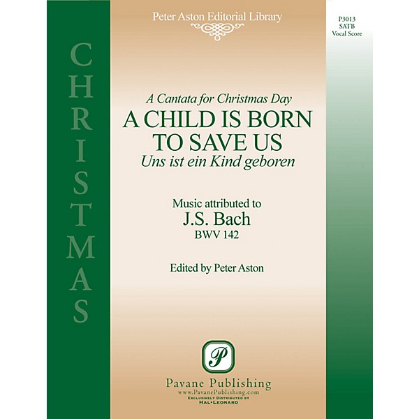 Pavane A Child Is Born to Save Us (Uns Ist Ein Kind Geboren) SATB composed by Johann Sebastian Bach