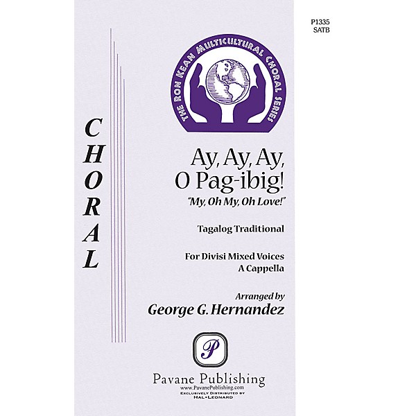 Pavane Ay, Ay, Ay, O Pag-ibig! SSAATTBB A Cappella arranged by George Hernandez