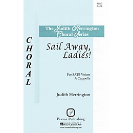 Pavane Sail Away, Ladies! SATB a cappella arranged by Judith Herrington