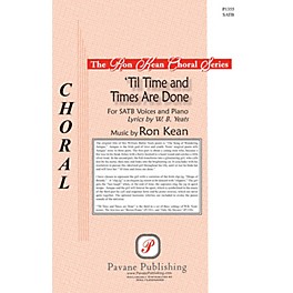 Pavane 'Til Time and Times Are Done SATB composed by Ron Kean