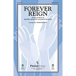 PraiseSong Forever Reign SATB by Hillsong LIVE arranged by Harold Ross