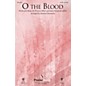 PraiseSong O the Blood SATB by Gateway Worship arranged by Heather Sorenson thumbnail
