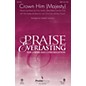 PraiseSong Crown Him (Majesty) SATB by Chris Tomlin arranged by Heather Sorenson thumbnail