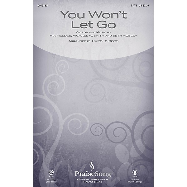 PraiseSong You Won't Let Go SATB by Michael W. Smith arranged by Harold Ross