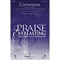 PraiseSong Cornerstone SATB by Hillsong arranged by Heather Sorenson thumbnail