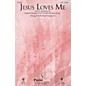 PraiseSong Jesus Loves Me SATB by Chris Tomlin arranged by Richard Kingsmore thumbnail