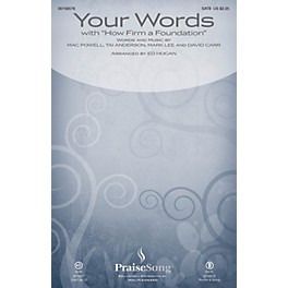 PraiseSong Your Words (with How Firm a Foundation) SATB by Third Day arranged by Ed Hogan