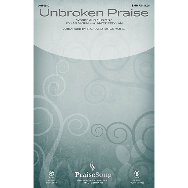 PraiseSong Unbroken Praise SATB by Matt Redman arranged by Richard Kingsmore