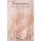 PraiseSong Thankful SAB by Josh Groban arranged by Tom Fettke thumbnail