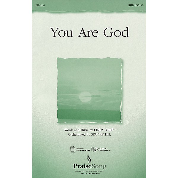 PraiseSong You Are God SATB composed by Cindy Berry