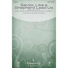 PraiseSong Savior, Like a Shepherd Lead Us (Blessed Jesus) SATB by Leigh Nash arranged by Heather Sorenson