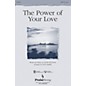 PraiseSong The Power of Your Love SATB arranged by Don Marsh thumbnail