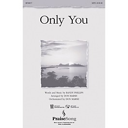 PraiseSong Only You SATB by Phillips, Craig & Dean arranged by Don Marsh