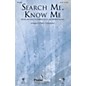 PraiseSong Search Me, Know Me SATB arranged by Keith Christopher thumbnail