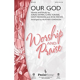 PraiseSong Our God SATB by Chris Tomlin arranged by Heather Sorenson