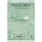 PraiseSong Jesus Is Alive SATB by Josh Wilson arranged by Richard Kingsmore thumbnail