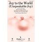 PraiseSong Joy to the World (Unspeakable Joy) SATB by Chris Tomlin arranged by Mark Brymer thumbnail