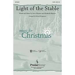 PraiseSong Light of the Stable SATB arranged by Richard Kingsmore