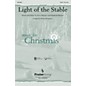 PraiseSong Light of the Stable SATB arranged by Richard Kingsmore thumbnail