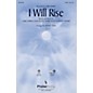 PraiseSong I Will Rise SATB by Chris Tomlin arranged by Dennis Allen thumbnail