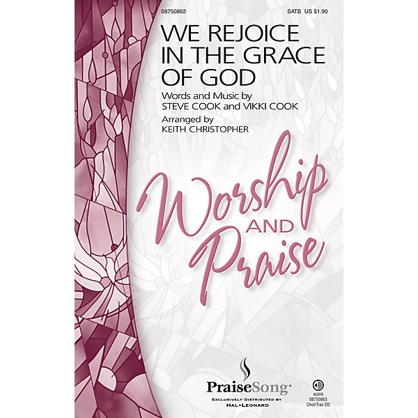 PraiseSong We Rejoice in the Grace of God SATB arranged by Keith Christopher