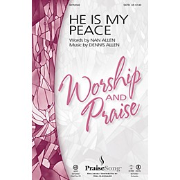 PraiseSong He Is My Peace SATB composed by Dennis Allen