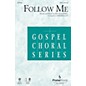 PraiseSong Follow Me SATB arranged by Camp Kirkland thumbnail