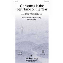 PraiseSong Christmas Is the Best Time of the Year SATB composed by Don Marsh