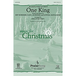 PraiseSong One King SAB by Point Of Grace arranged by Phillip Keveren