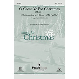 PraiseSong O Come Ye for Christmas (Medley) SATB arranged by Mark Brymer