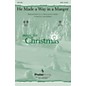 PraiseSong He Made a Way in a Manger SATB arranged by Camp Kirkland thumbnail