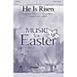 PraiseSong He Is Risen SATB by Paul Baloche arranged by Marty Hamby thumbnail
