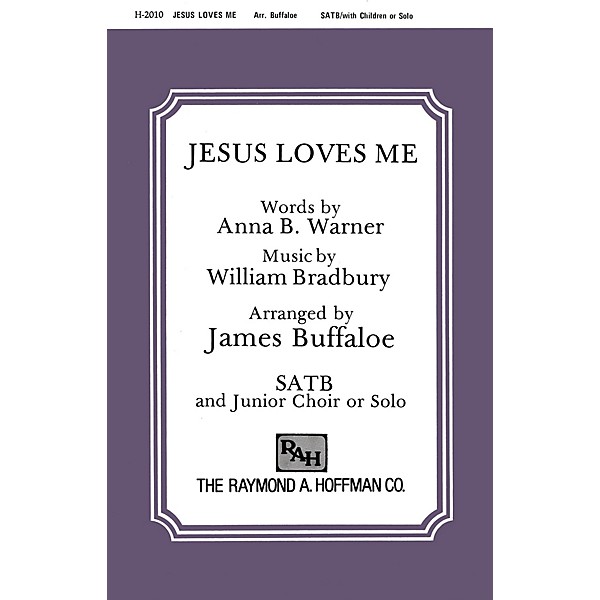 Fred Bock Music Jesus Loves Me SATB arranged by James Buffaloe