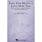 Hal Leonard Lord, Give Me Just a Little More Time SATB a cappella arranged by Derrick Fox thumbnail