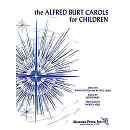 Shawnee Press The Alfred Burt Carols for Children (Piano/Vocal) arranged by Hawley Ades