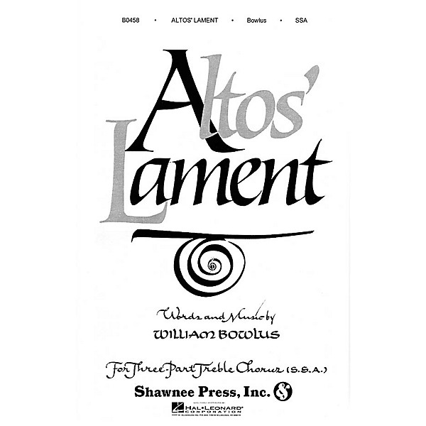 Shawnee Press Altos' Lament SSA composed by W. Bowlus