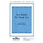 Shawnee Press As a Family, We Thank You SATB Congregation composed by Ruth Elaine Schram thumbnail