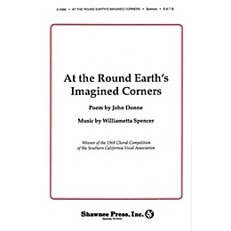Shawnee Press At the Round Earth's Imagined Corners SATB composed by Williametta Spencer
