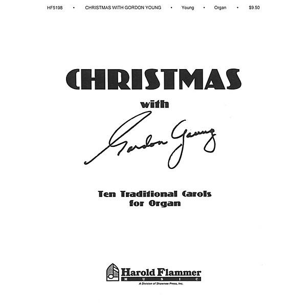 Shawnee Press Christmas with Gordon Young (Ten Traditional Carols for Organ) Organ composed by Gordon Young