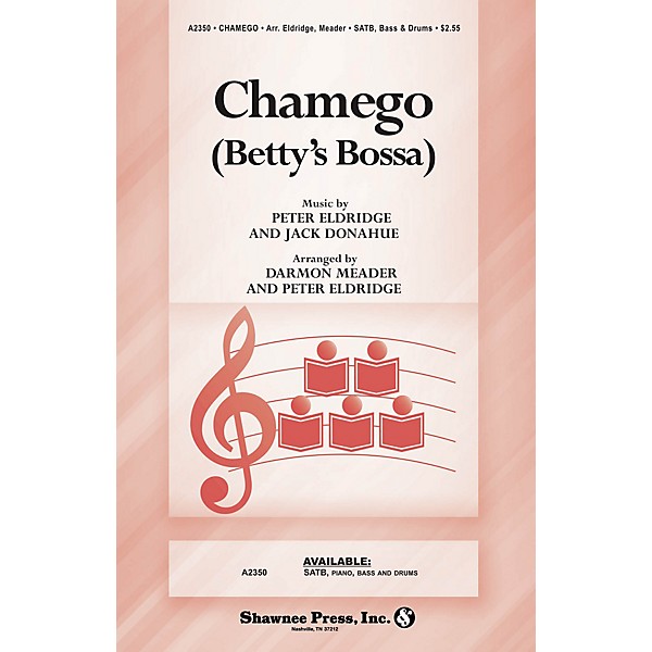 Shawnee Press Chamego (Betty's Bossa) SATB arranged by Peter Eldridge