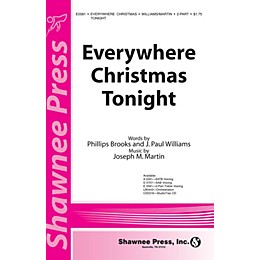Shawnee Press Everywhere Christmas Tonight 2-Part composed by J. Paul Williams